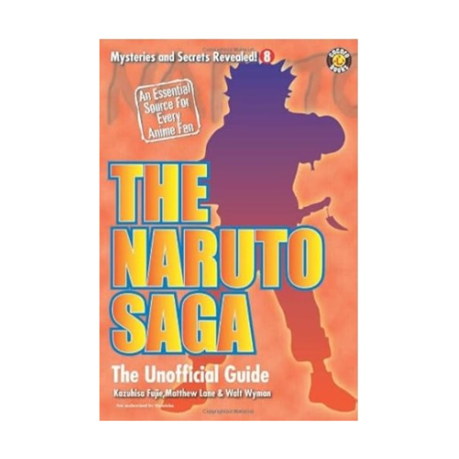 The Naruto Saga: The Unofficial Guide book