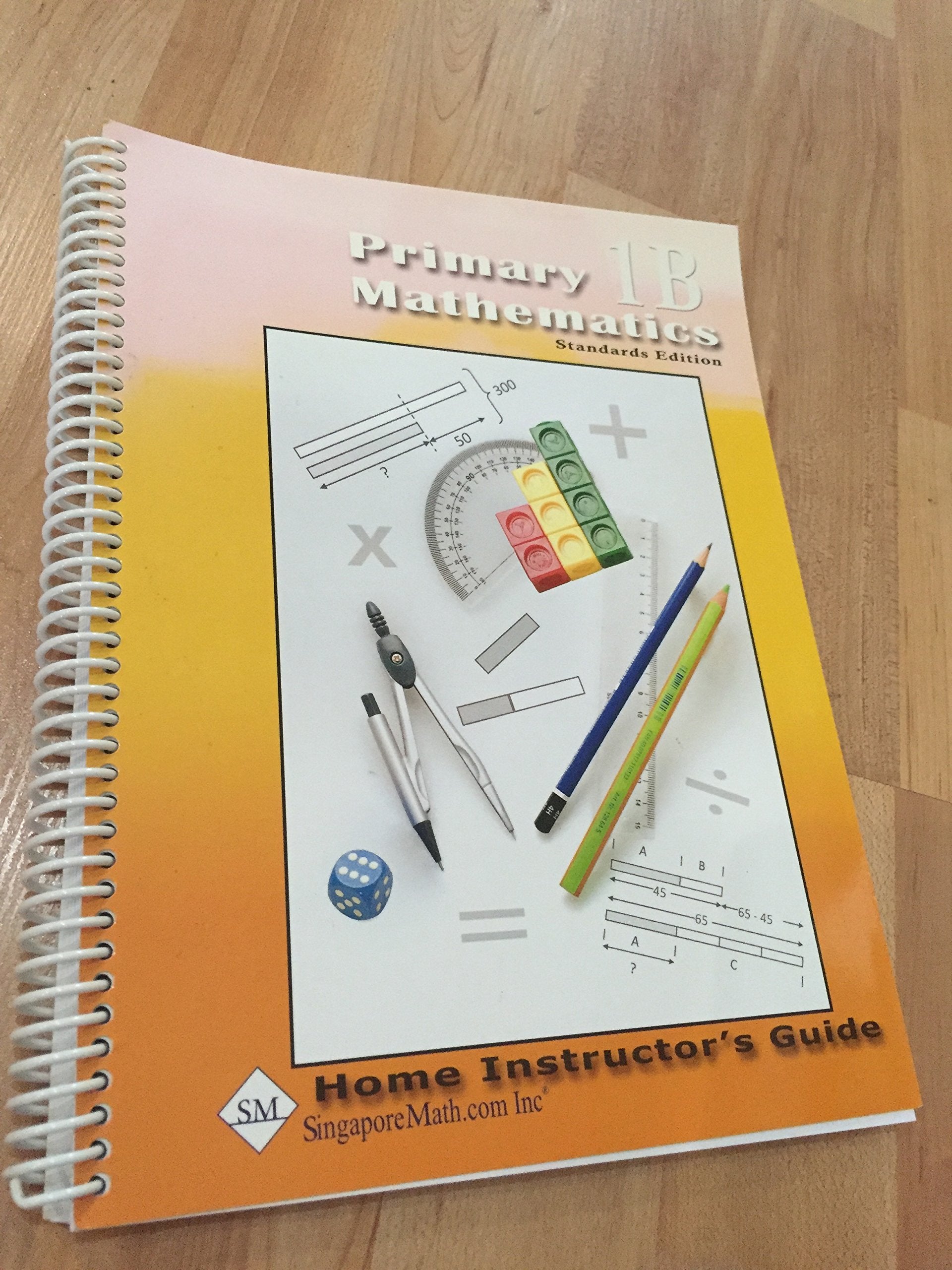 Primary Mathematics 1B: Home Instructor's Guide, Standards Edition by Jennifer Hoerst (2008-01-01) Books