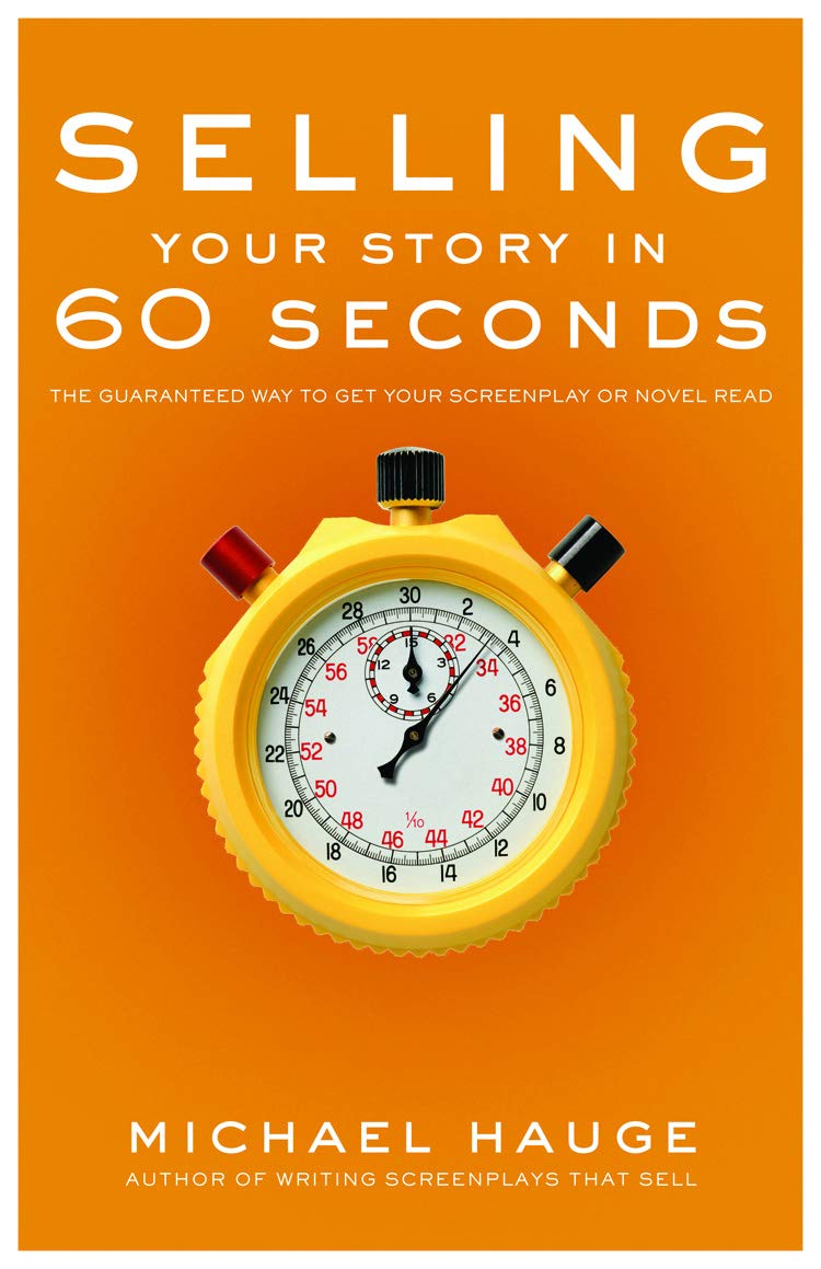 Selling Your Story in 60 Seconds Business, Finance & Career