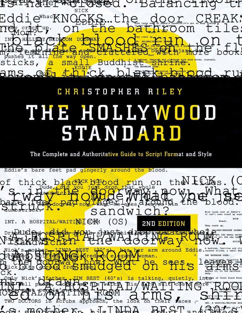 The Hollywood Standard: The Complete and Authoritative Guide to Script Format and Style (Hollywood Standard: the Complete & Authoritative Guide to) Film, Art & Culture