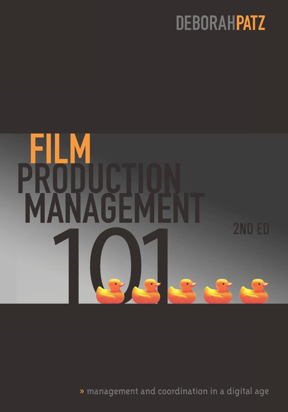 Film Production Management 101: Management and Coordination in a Digital Age Social Sciences