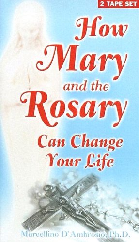 How Mary and the Rosary Can Change Your Life cd