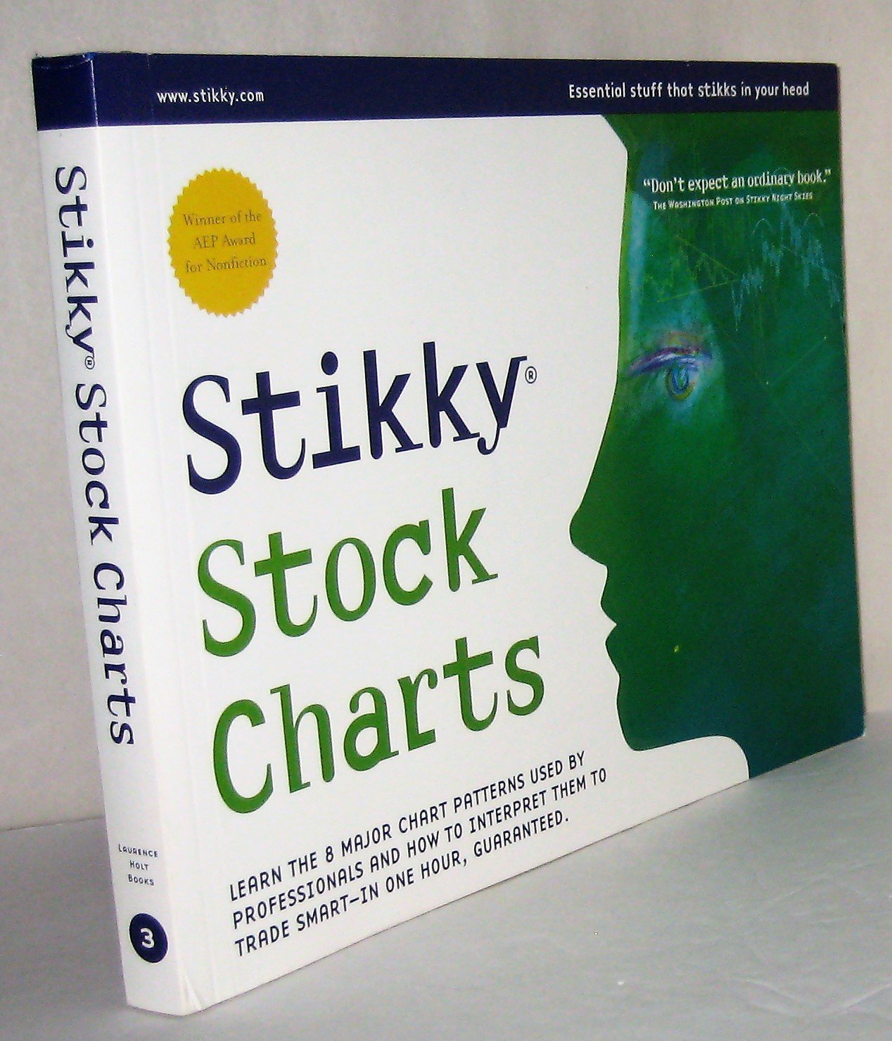 Stikky Stock Charts: Learn The 8 Major Stock Chart Patterns Used By Professionals And How To Interpret Them To Trade Smart--in OSne Hour, Guaranteed Business, Finance & Career