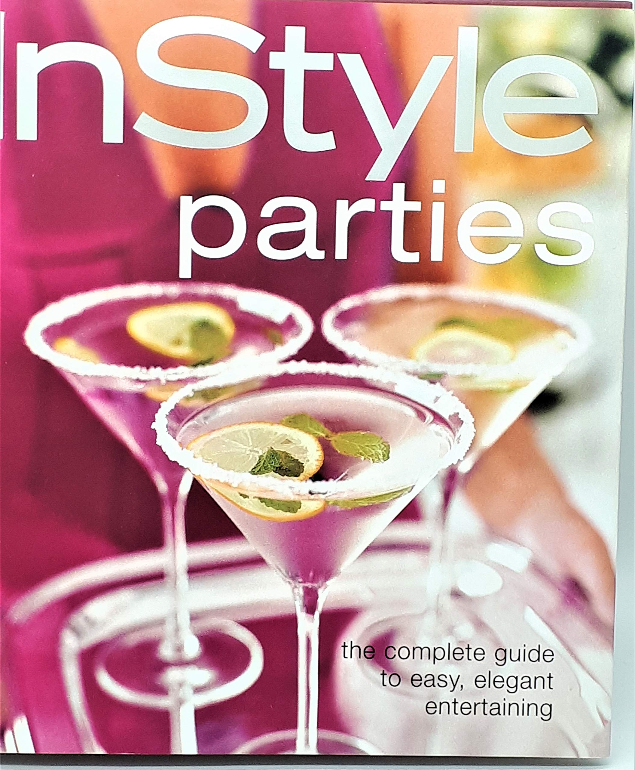 In Style Parties: The Complete Guide to Easy, Elegant Entertaining book