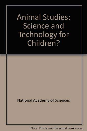 Animal Studies: Science and Technology for Children? Business & Technology