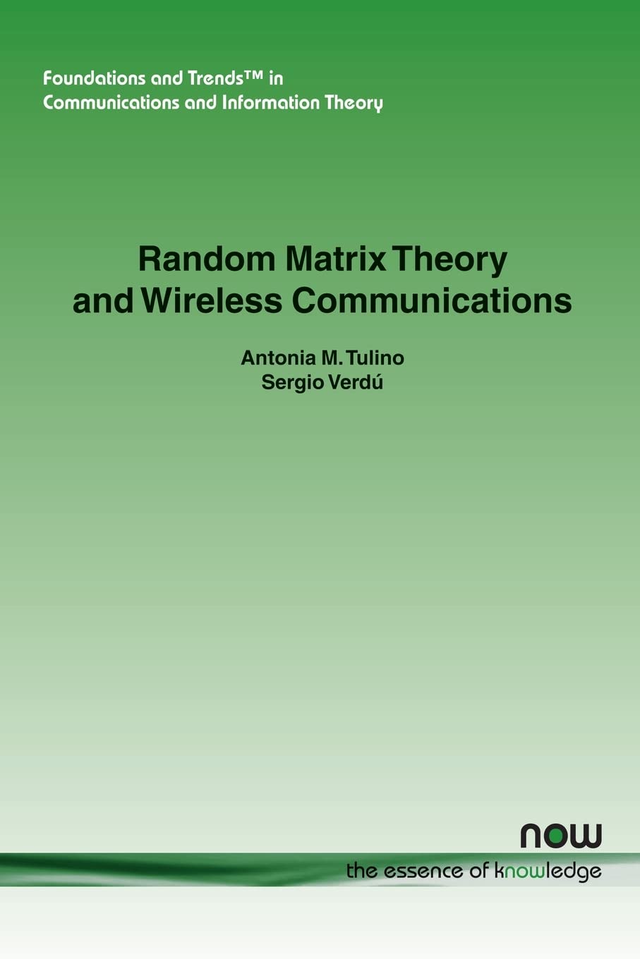 Random Matrix Theory And Wireless Communications (Foundations and Trends® in Communications and Information Theory) Business & Technology