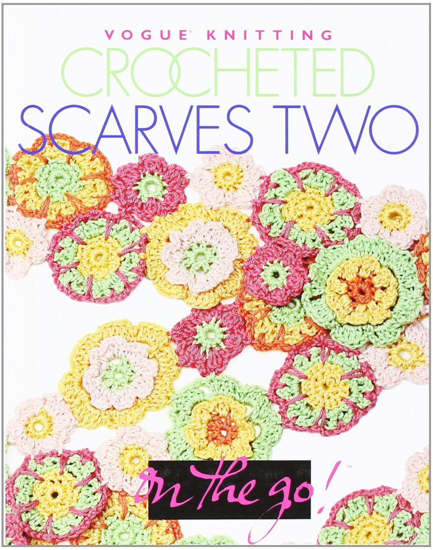 Crocheted Scarves Two (Vogue Knitting on the Go) Hobbies & Crafts