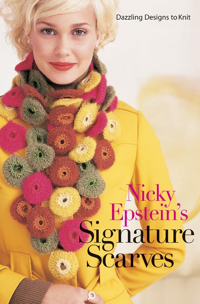 Nicky Epstein's Signature Scarves: Dazzling Designs to Knit book