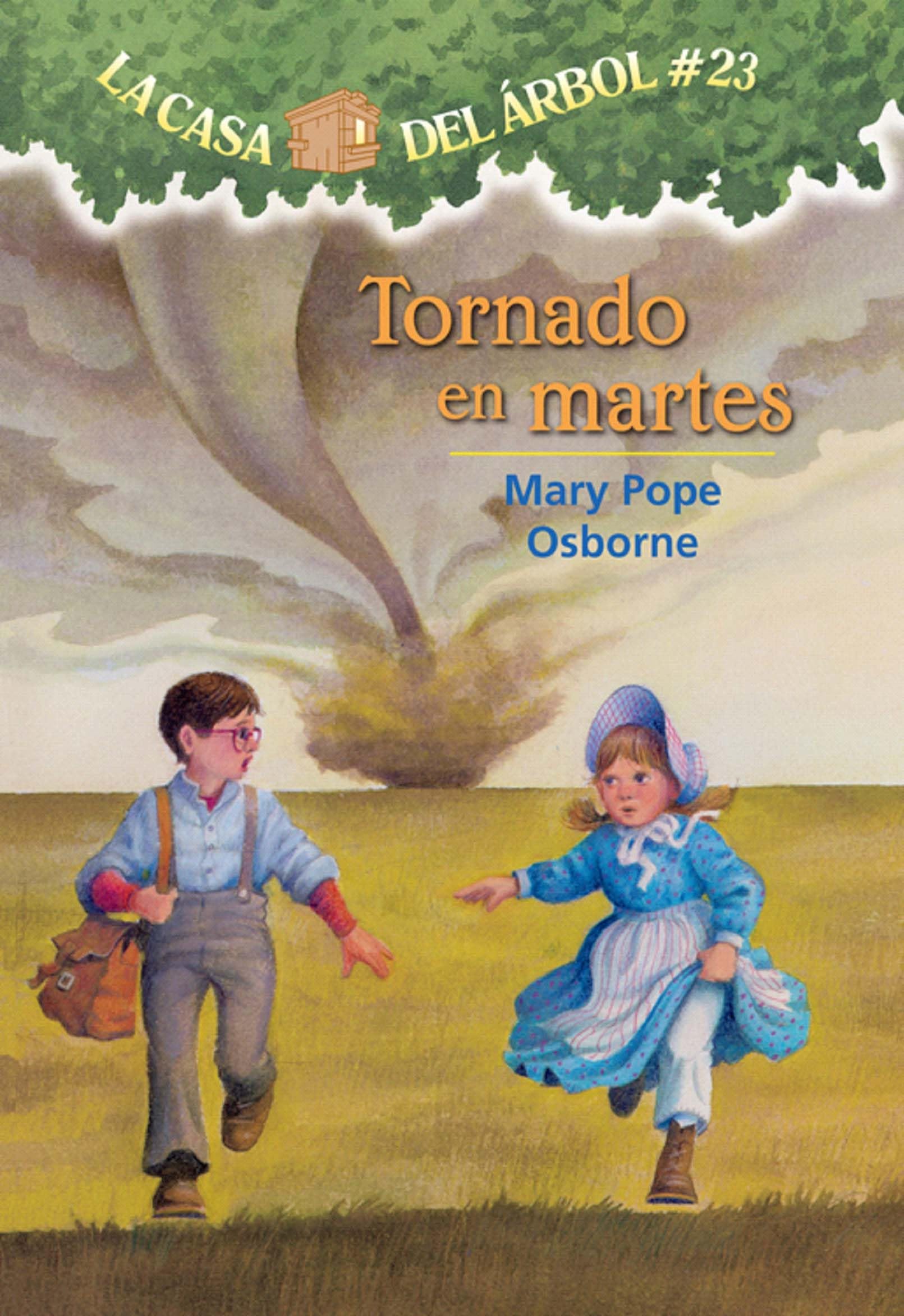 Tornado En Martes (La Casa Del Arbol / Magic Tree House, 23, Band 23) Novels & Short Stories