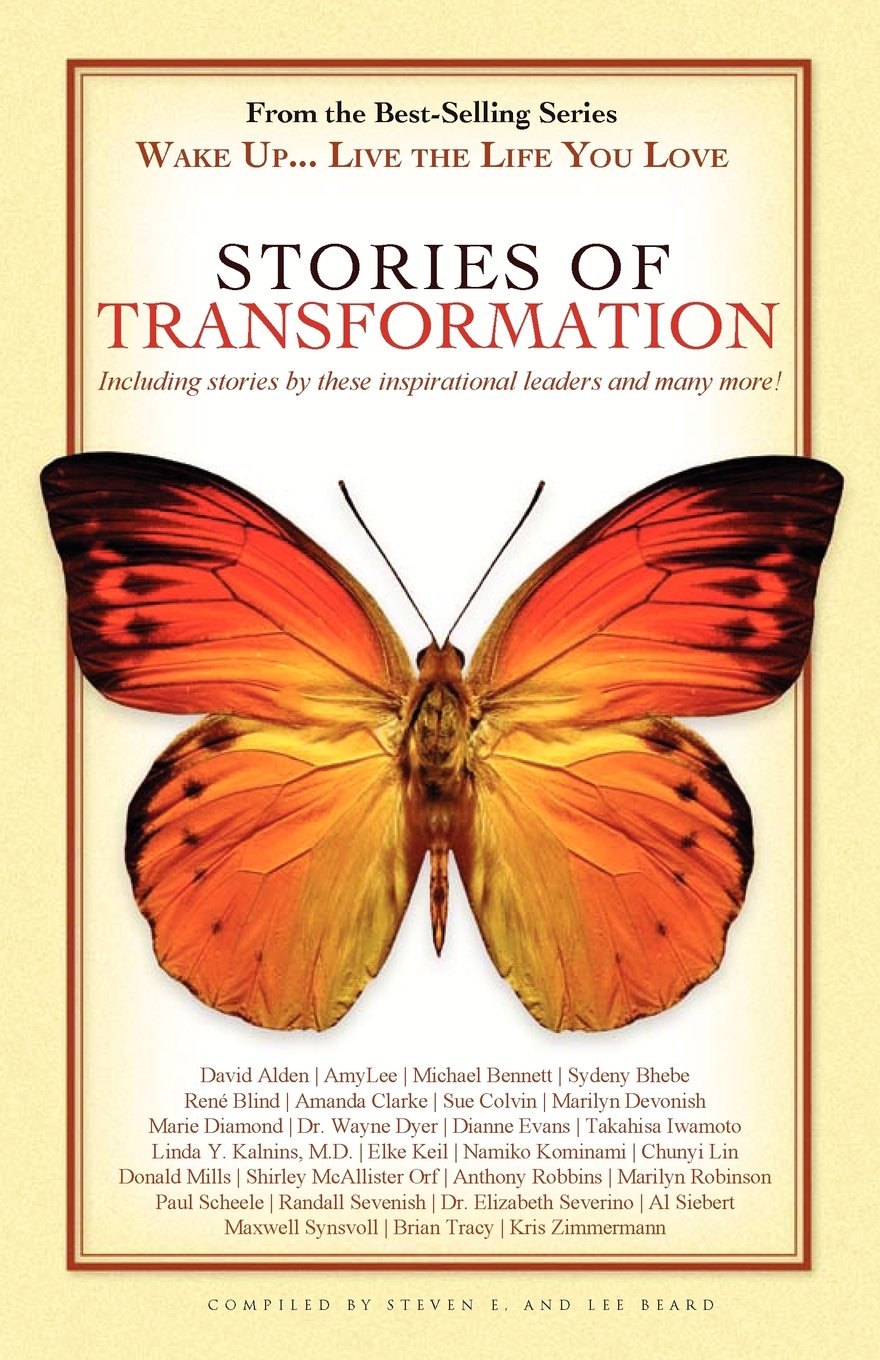 Wake Up . . . Live the Life You Love: Stories of Transformation Business, Finance & Career
