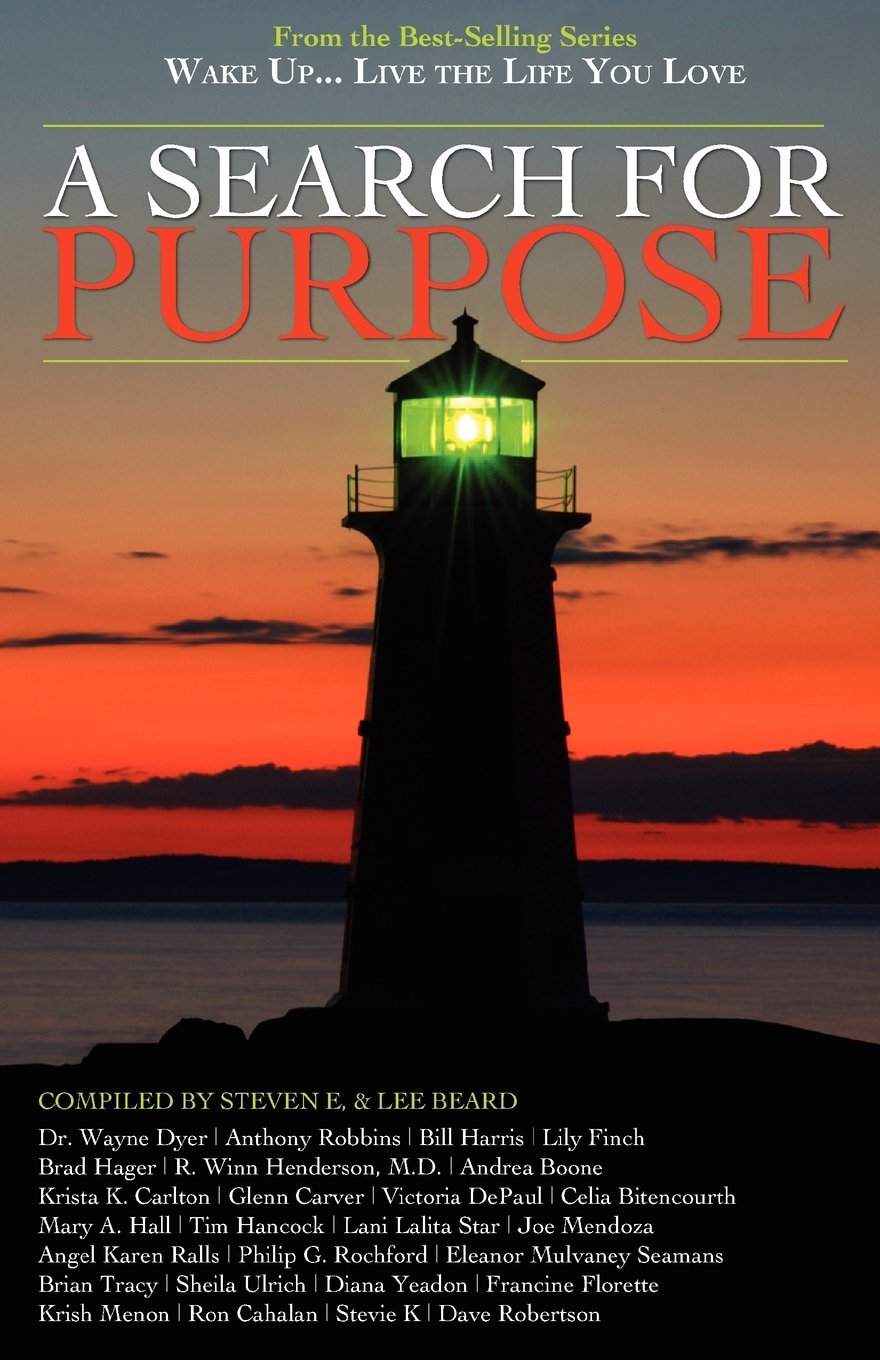 WAKE UP LIVE THE LIFE YOU LOVE: A Search for Purpose Social Sciences