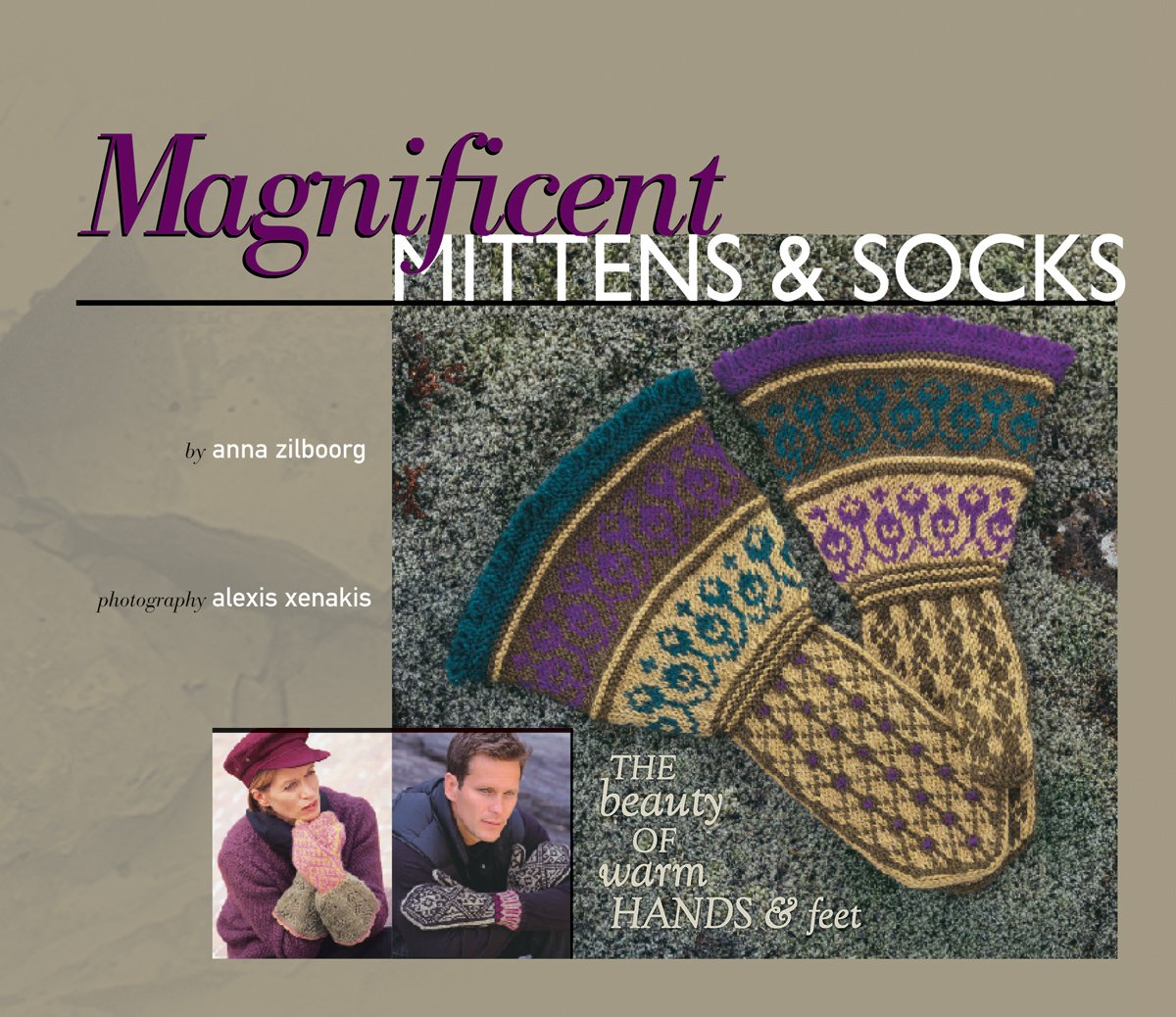 Magnificent Mittens & Socks: The Beauty of Warm Hands & Feet Hobbies & Crafts