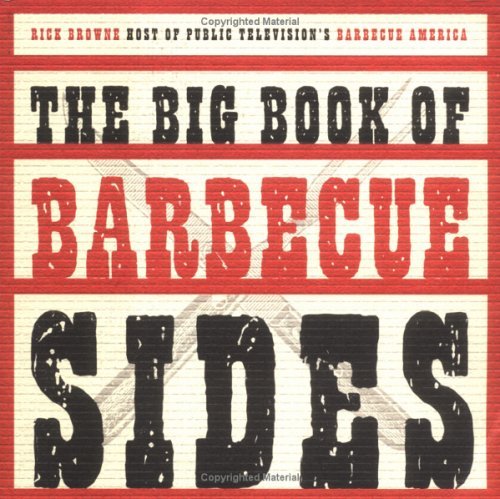 The Big Book of Barbecue Sides Cooking & Enjoying