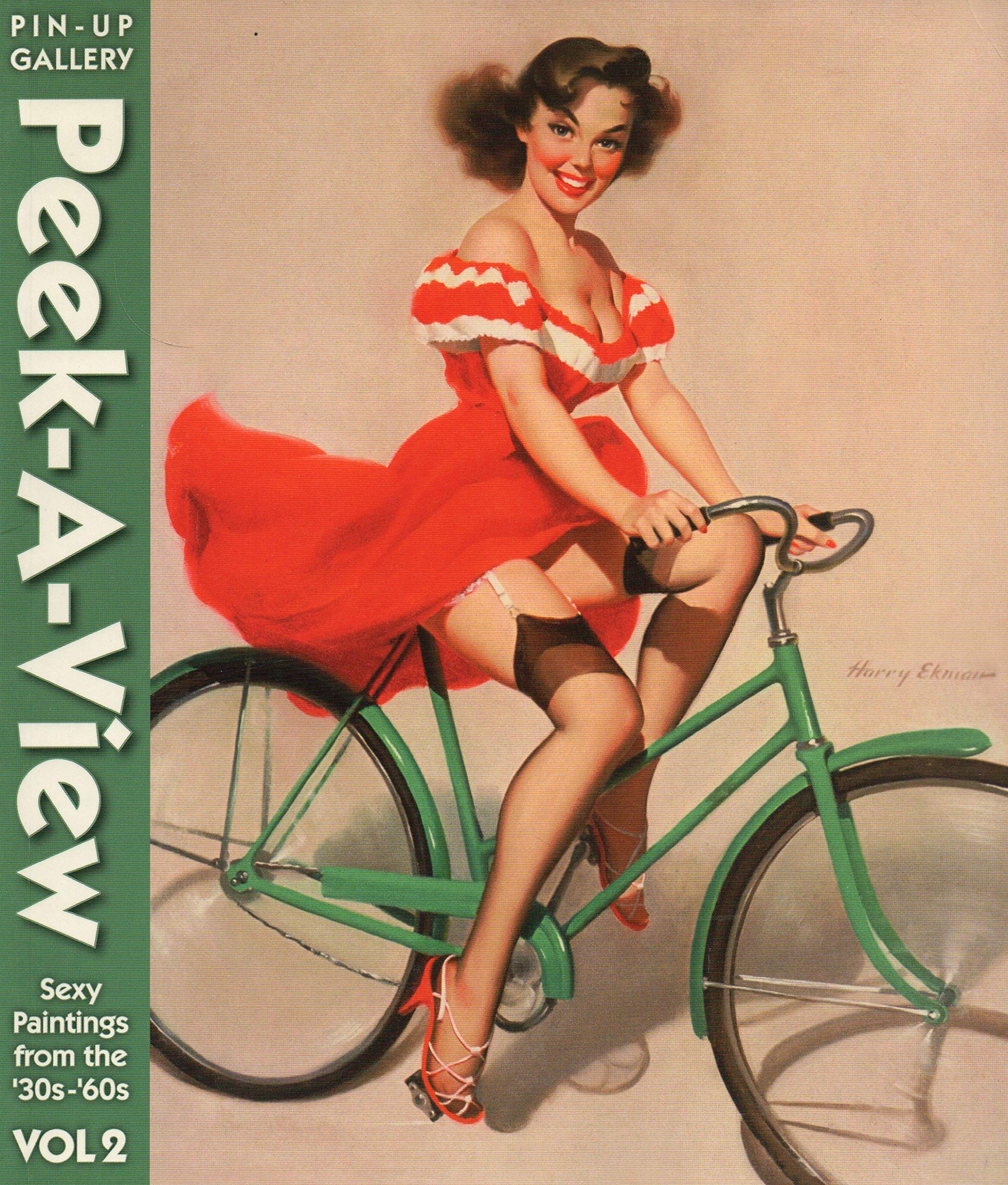 Peek-a-view Pin-up Gallery: Sexy Paintings from the 40s-60s Film, Art & Culture