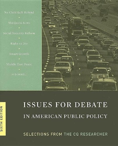 Issues for Debate in American Public Policy: Selections from the "CQ Researcher" Social Sciences