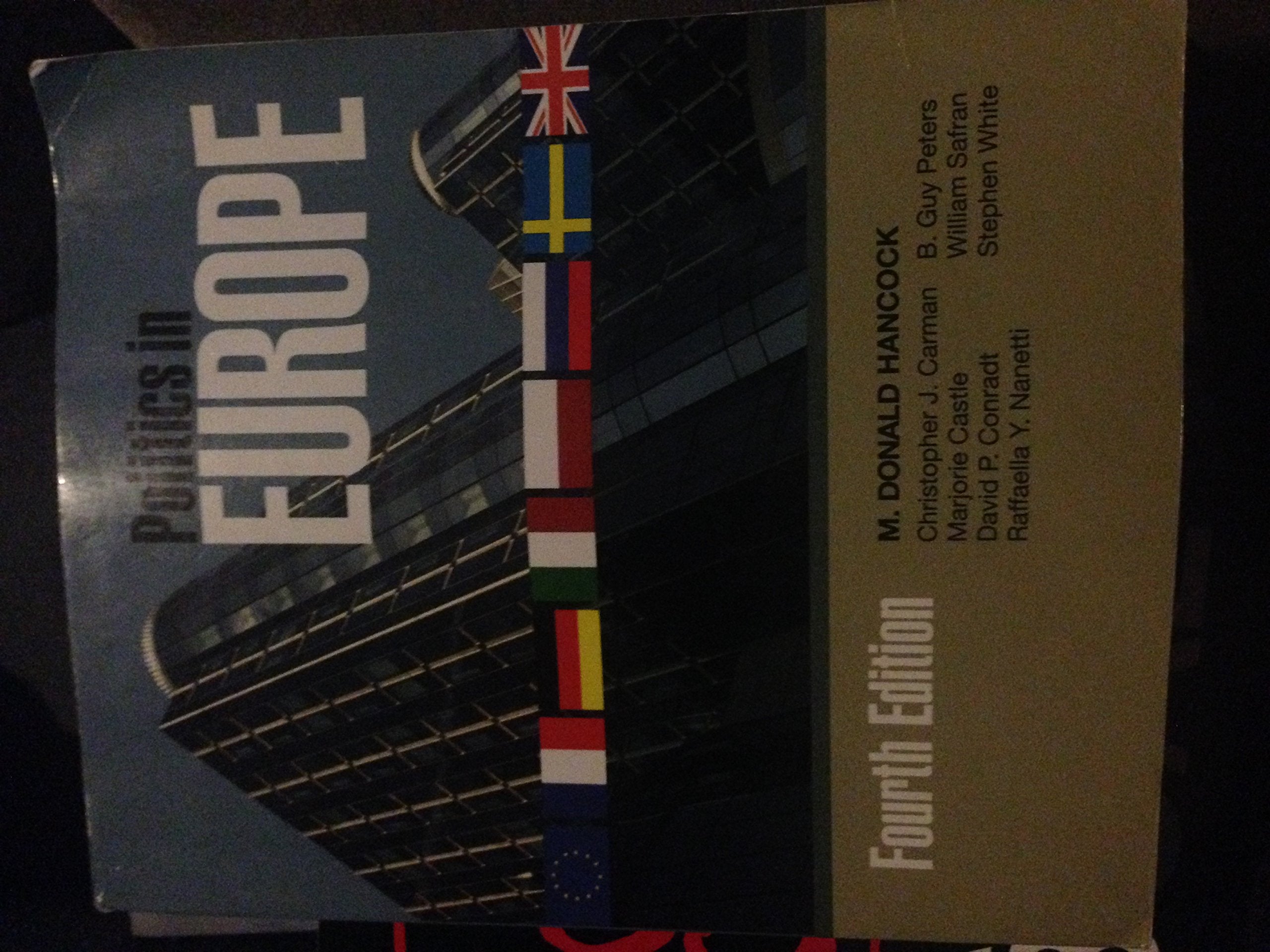 Politics in Europe: An Introduction to the Politics of the United Kingdom, France, Germany, Italy, Sweden, ...: An Introduction to the Politics of the ... Russia, Poland, and the European Union Social Sciences