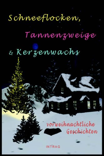 Schneeflocken, Tannenzweige & Kerzenwachs Novels & Short Stories