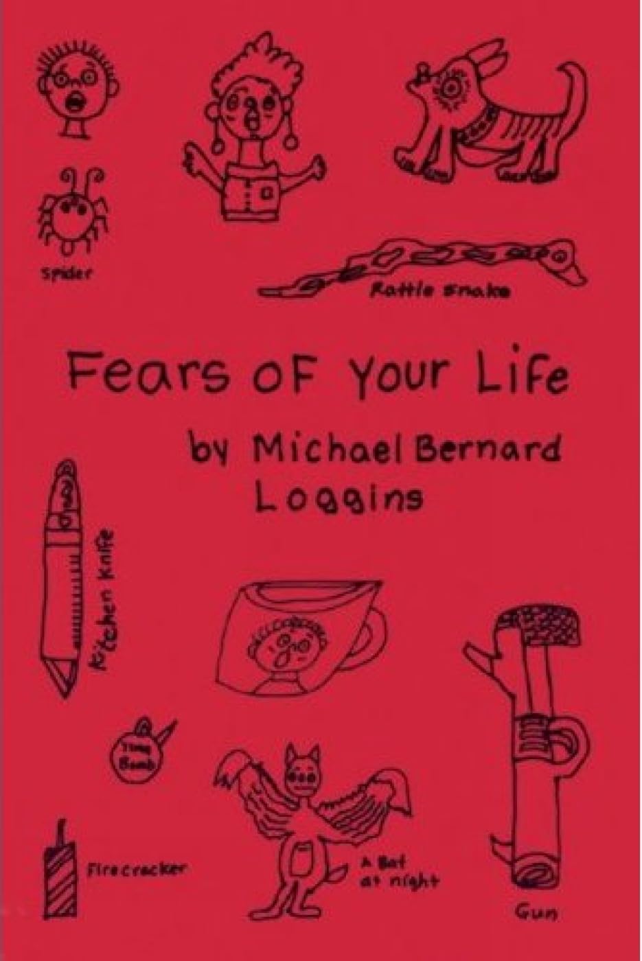 Fears of Your Life: Plus How Fearful Can You Be? Business, Finance & Career