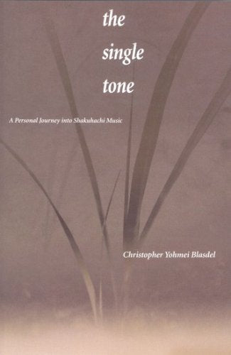 The Single Tone: A Personal Journey into Shakuhachi Music Books