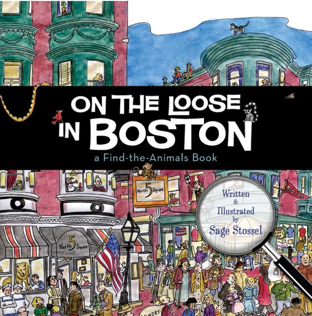 On the Loose in Boston: A Find-The-Animals Book Non-fiction