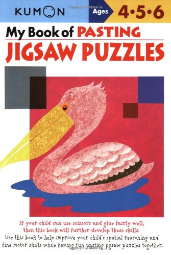 My Book of Pasting: Jigsaw Puzzles: Ages 4-5-6 (Kumon Workbooks) Education & Training