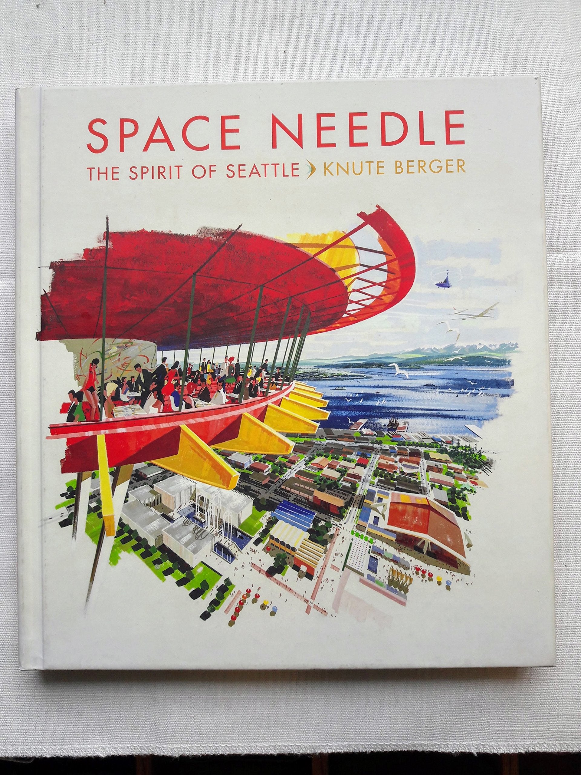 Space Needle: The Spirit of Seattle Books