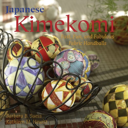 Japanese Kimekomi: Fast, Fun, and Fabulous Fabric Handballs! Hobbies & Crafts