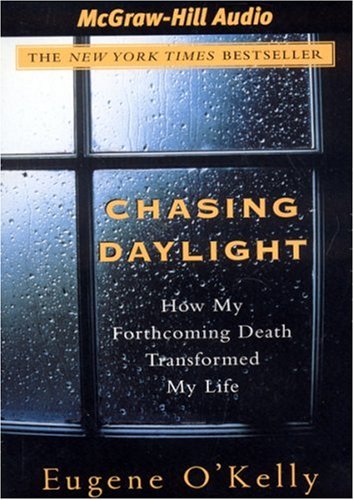 Chasing Daylight: How My Forthcoming Death Transformed My Life Memories
