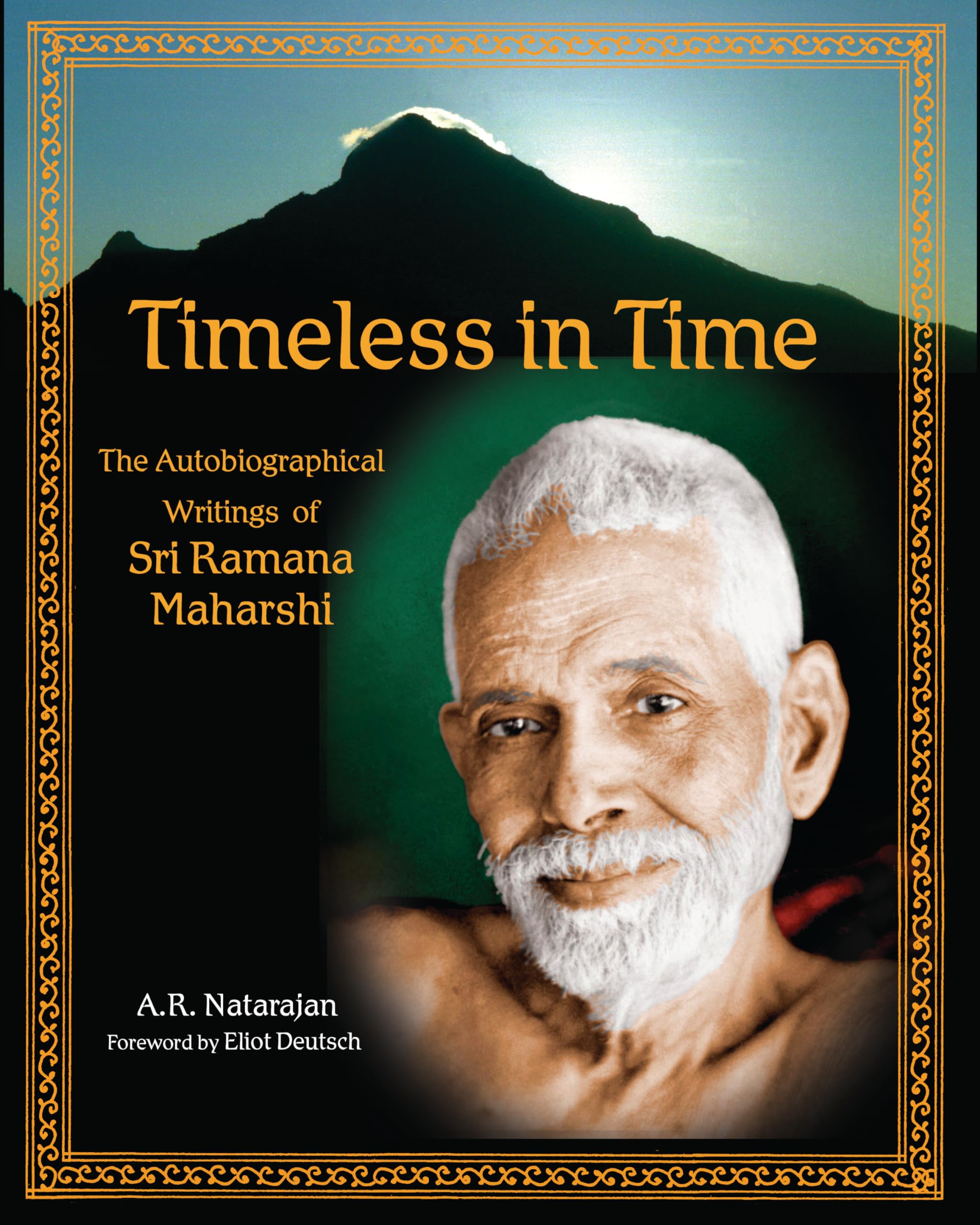 Timeless in Time: The Autobiographical Writings of Sri Ramana Maharshi (The Library of Perennial Philosophy) Politics & Society Books