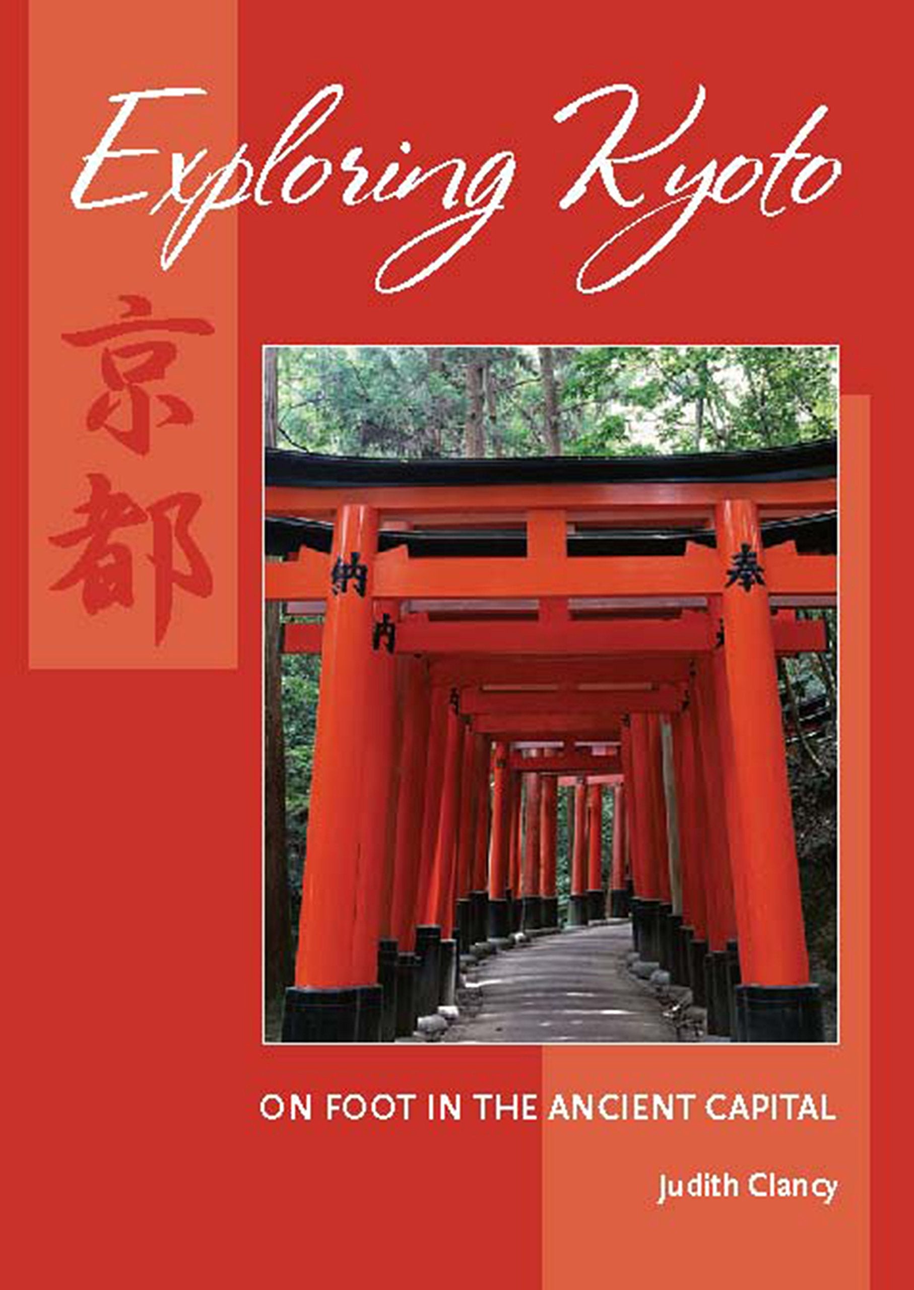 Exploring Kyoto: On Foot in the Ancient Capital Leisure, Home & Garden