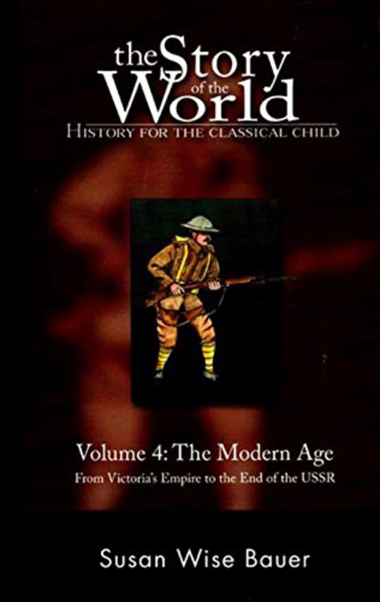 The Story of the World: History for the Classical Child: The Modern Age: Audiobook Film, Art & Culture