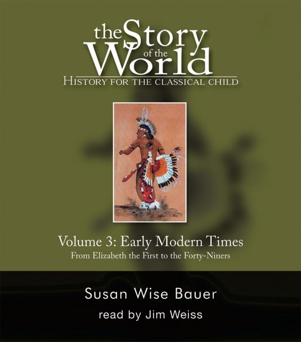 The Story of the World: History for the Classical Child: Early Modern Times: Audiobook Education & Training
