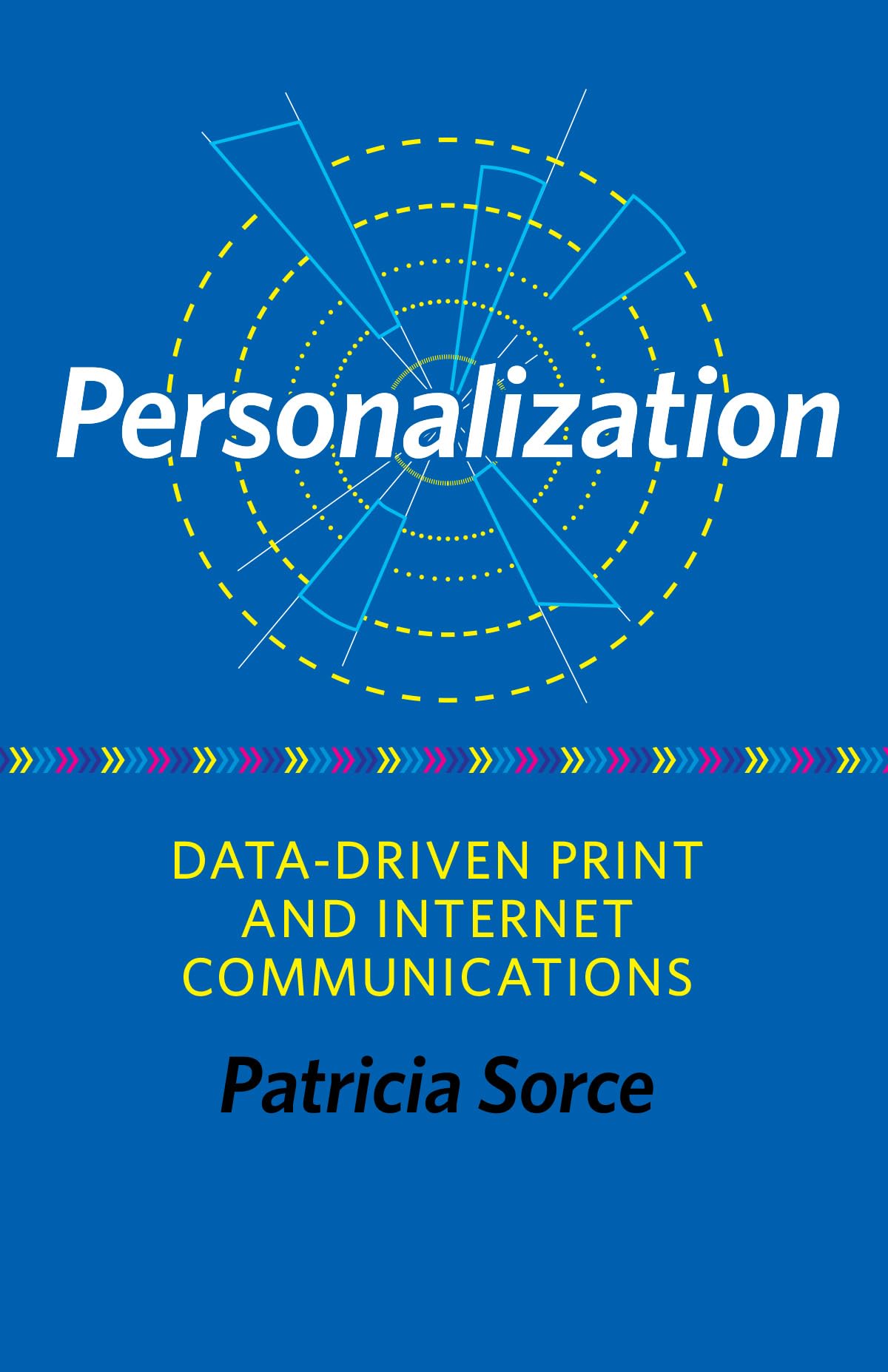 Personalization: Data-Driven Print and Internet Communications Business, Finance & Career Books