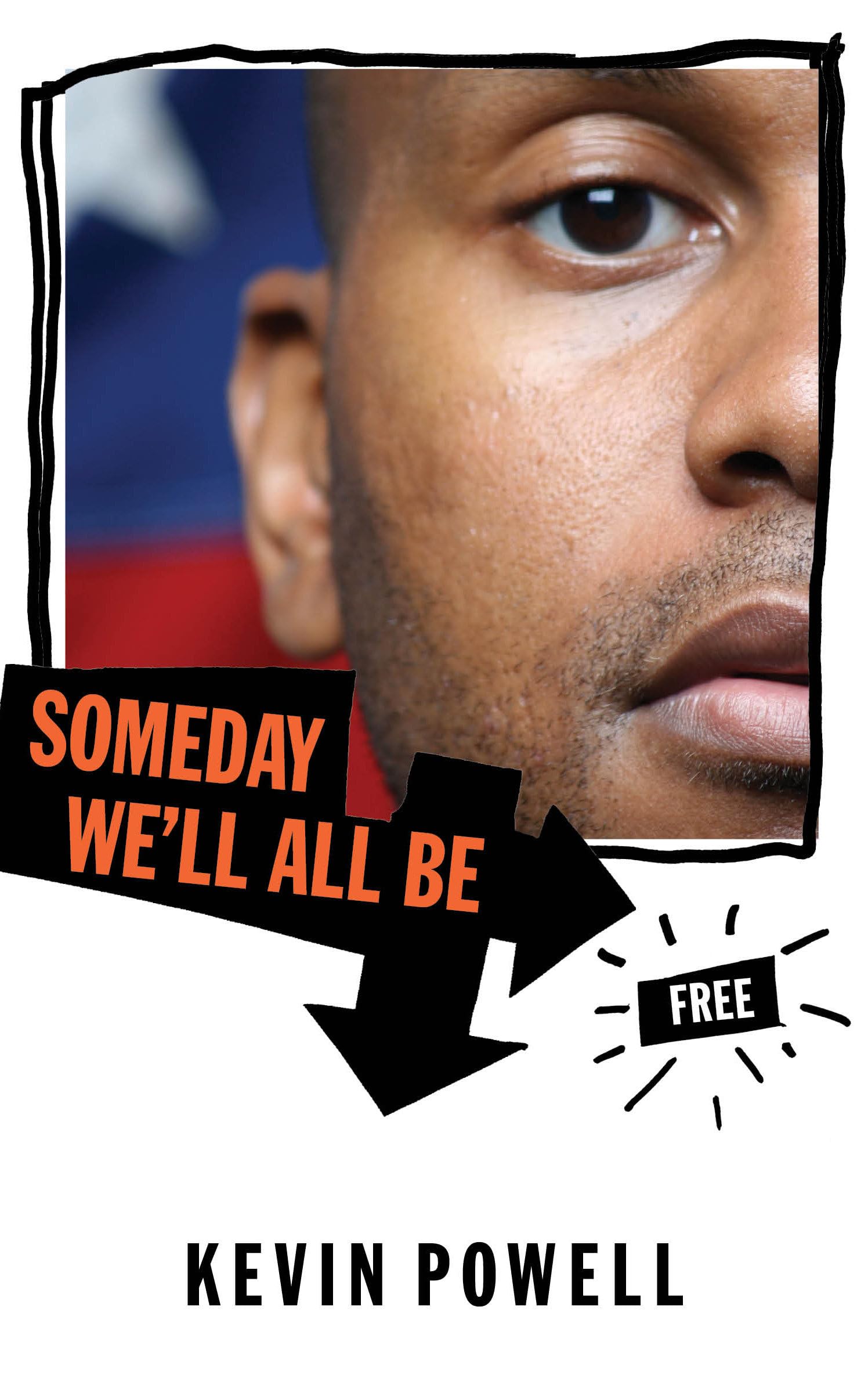 Someday We'll All Be Free book