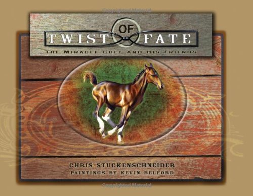Twist of Fate: The Miracle Colt and His Friends Pets