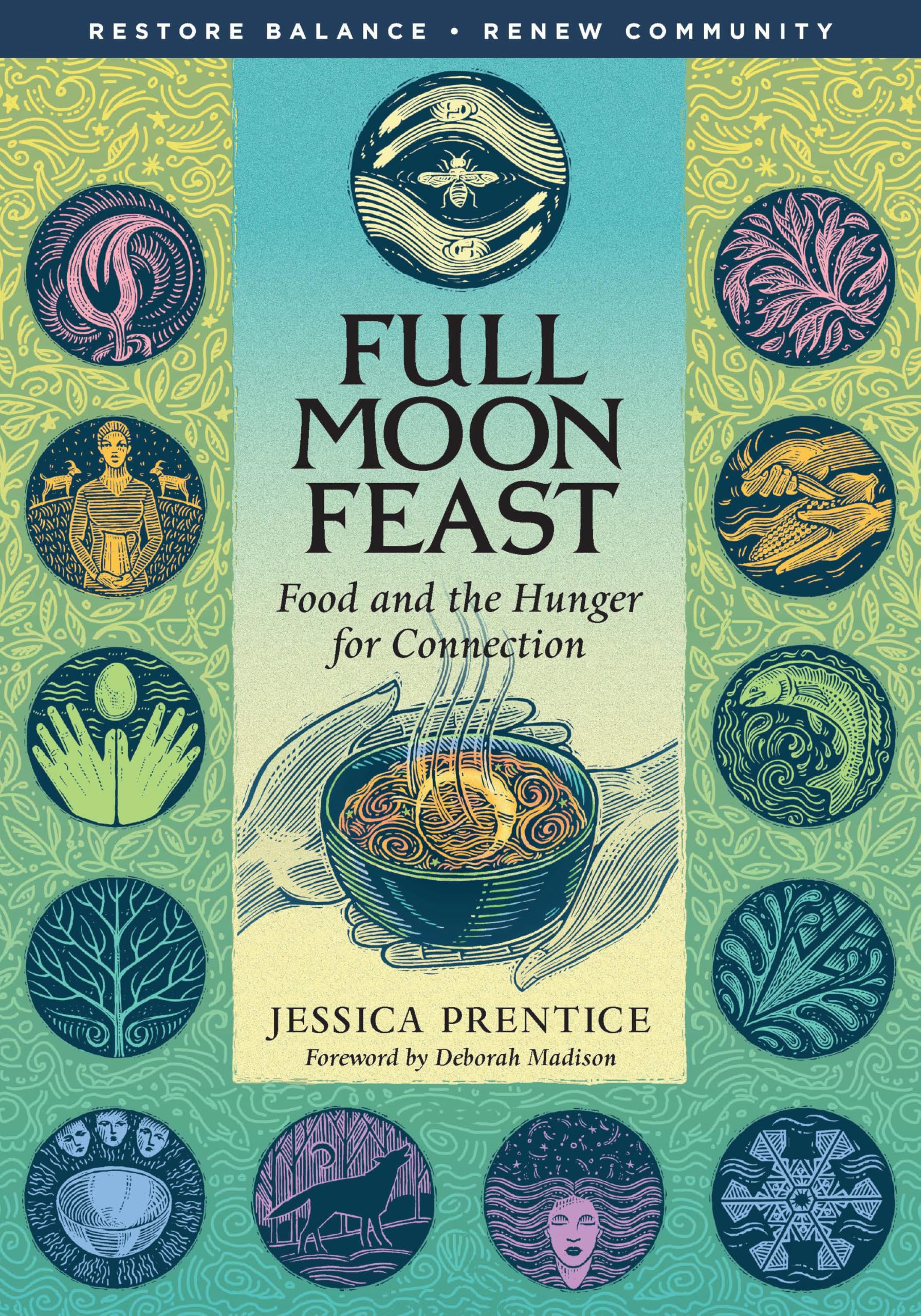 Full Moon Feast: Food and the Hunger for Connection book
