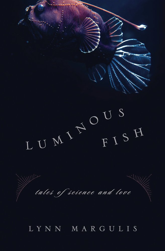 Luminous Fish: Tales of Science and Love book