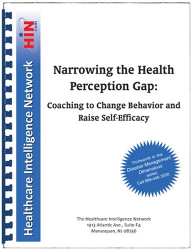 Narrowing the Health Perception Gap: Coaching to Change Behavior and Raise Self-Efficacy Health, Nutrition & Fitness