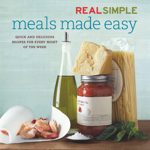 Real Simple: Meals Made Easy (Real Simple S.) Leisure, Home & Garden