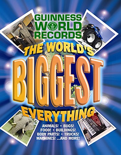 Guinness World Records the World's Biggest Everything! General education