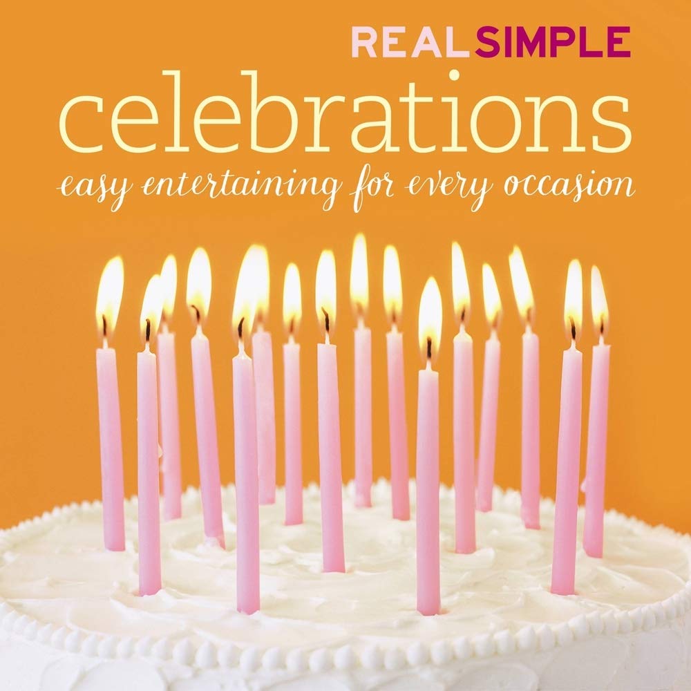 Real Simple: Celebrations: Stress-Free Entertaining for Every Occasion Law