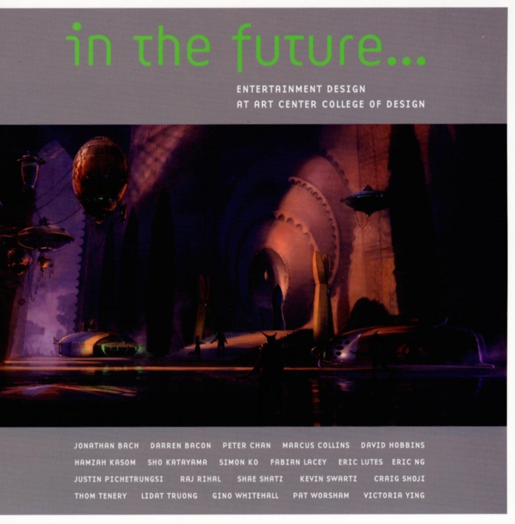 In the Future...: Entertainment Design at Art Center College of Design book