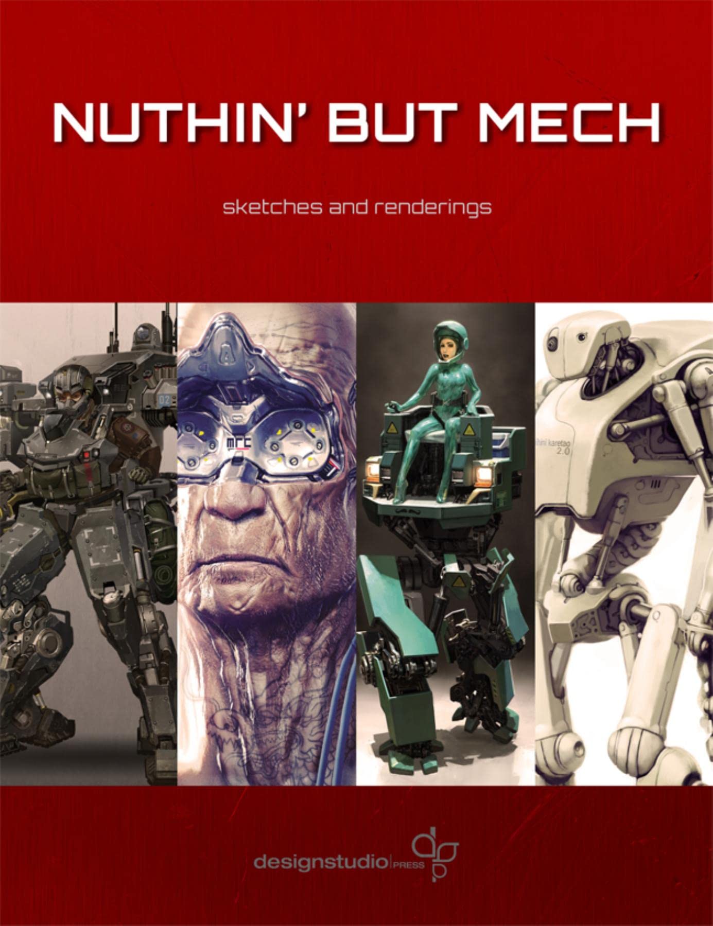 Nuthin' But Mech: Sketches and Renderings Film, Art & Culture