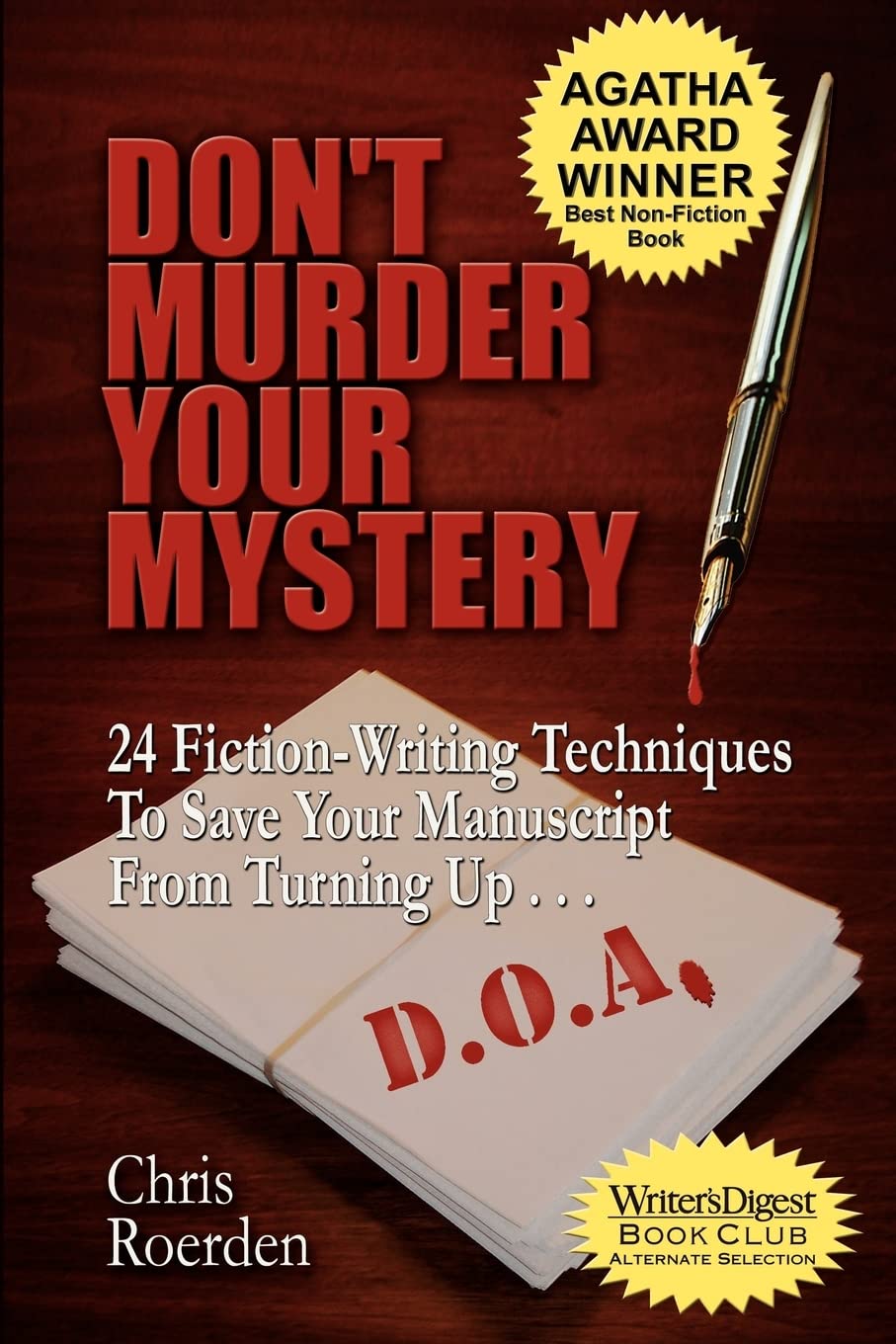 Don't Murder Your Mystery: 24 Fiction-Writing Techniques to Save Your Manuscript from Turning Up D.O.A. Contemporary literature