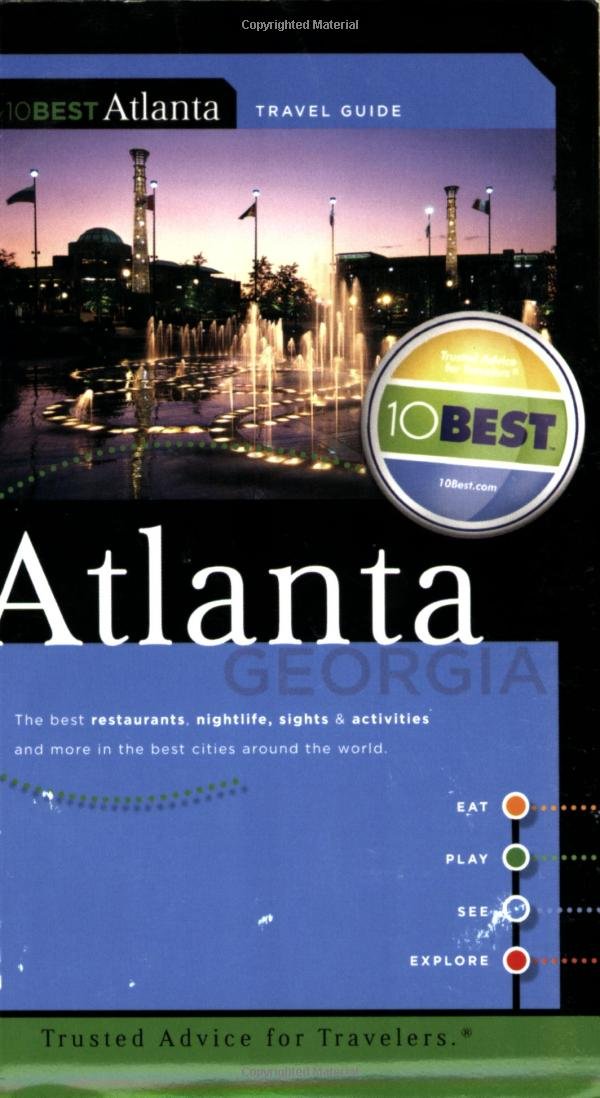 10 Best Atlanta, Georgia: The Best Restaurants, Nightlife, Sights & Activities and More in the Best Cities Around the World Travel Guides