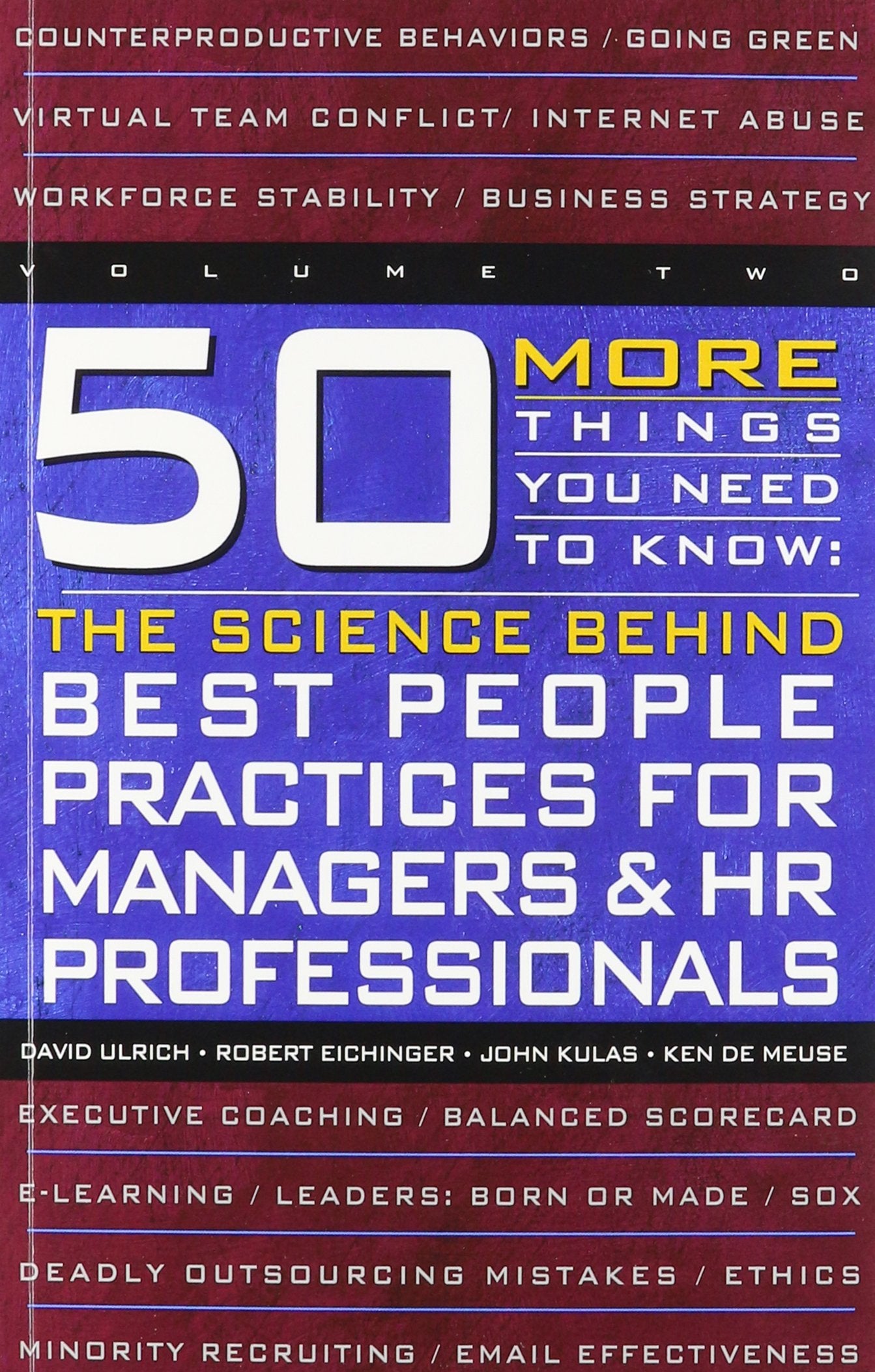 50 More Things You Need to Know: The Science Behind Best People Practices for Managers & HR Professionals (VOLUME TWO) book