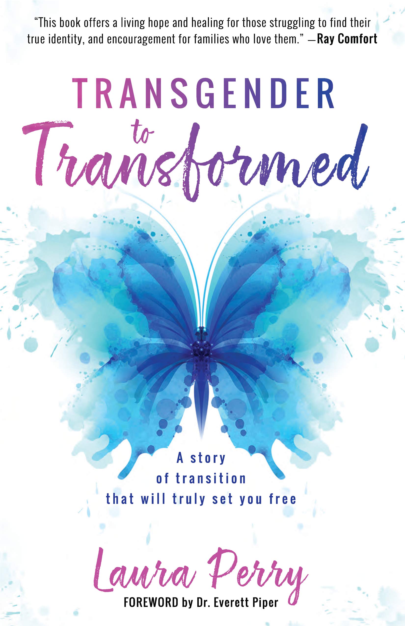 Transgender to Transformed: A Story of Transition That Will Truly Set You Free Books