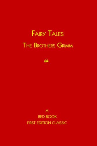 The Brothers Grimm: Fairy Tales Classics