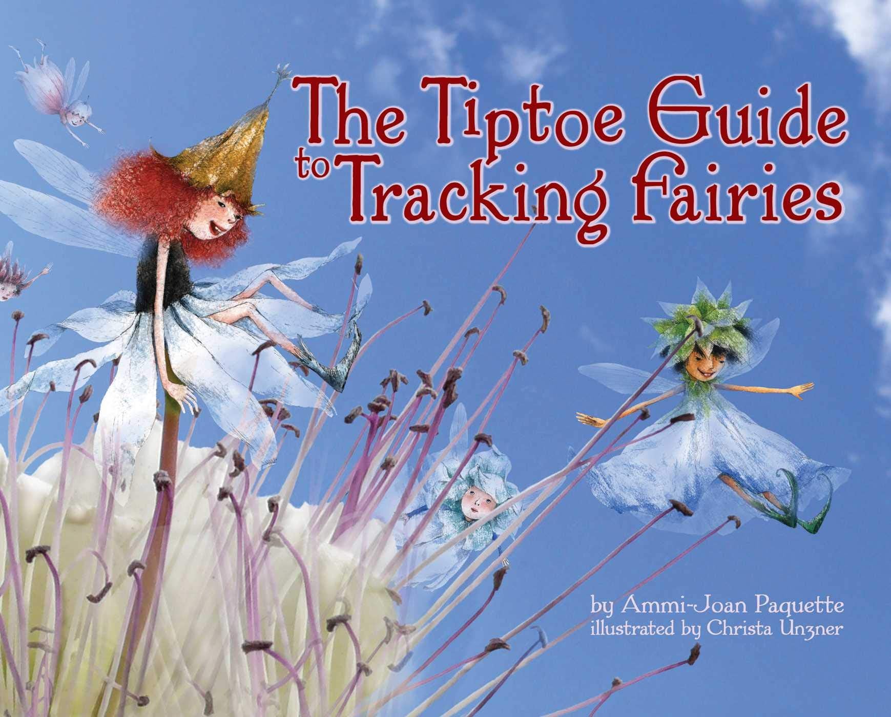The Tiptoe Guide to Tracking Fairies book