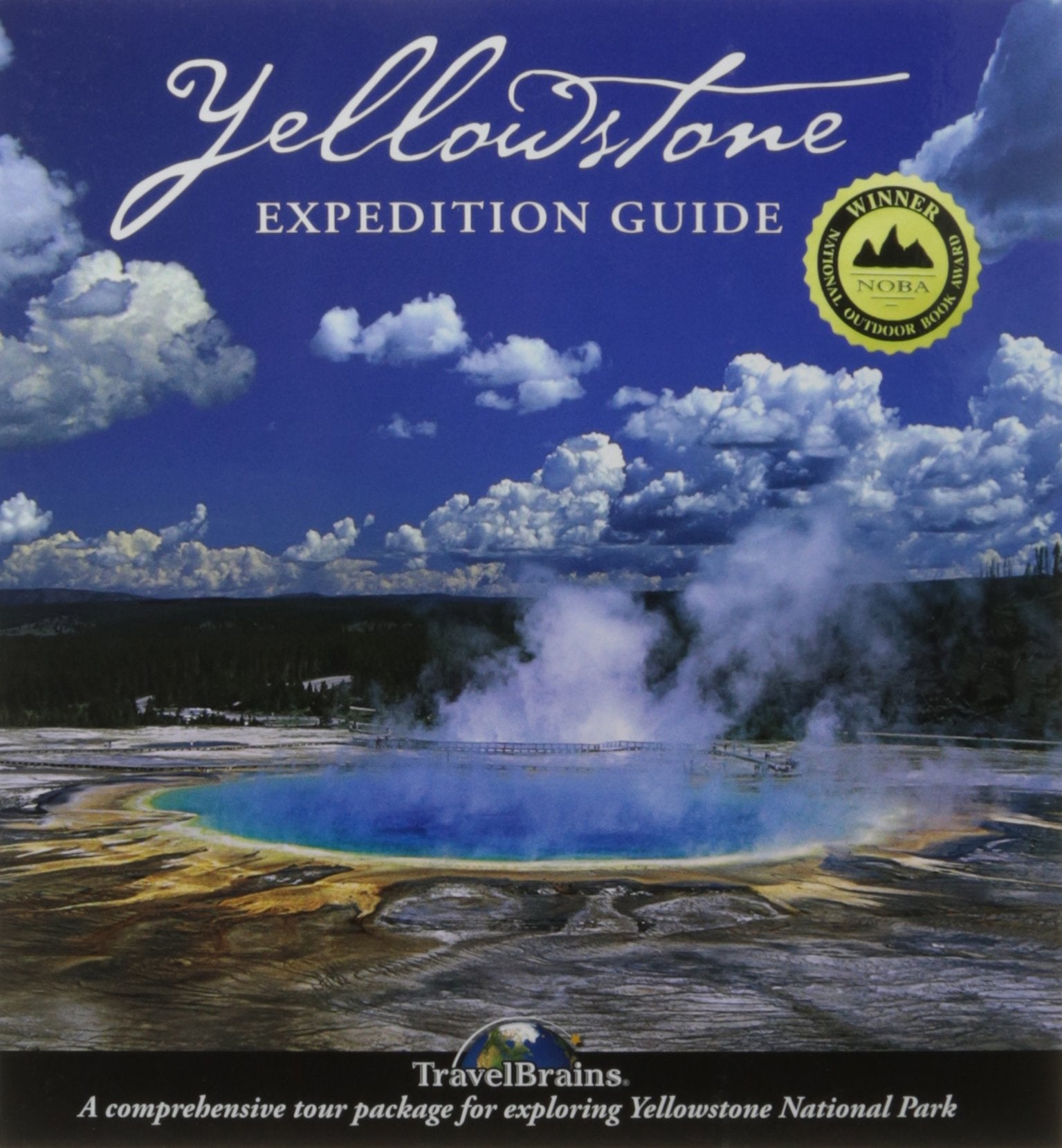 Yellowstone Expedition Guide: The Modern Way to Tour the World's First National Park Camping & Survival